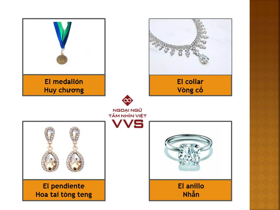 Từ vựng tiếng Tây Ban Nha cho trang sức - Ngoại ngữ VVS