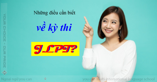 Những điều cần biết về kỳ thi JLPT - Ngoại ngữ Tầm Nhìn Việt