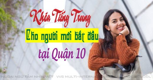 Tiếng Trung cho người mới bắt đầu tại quận 10 - Ngoại ngữ You Can